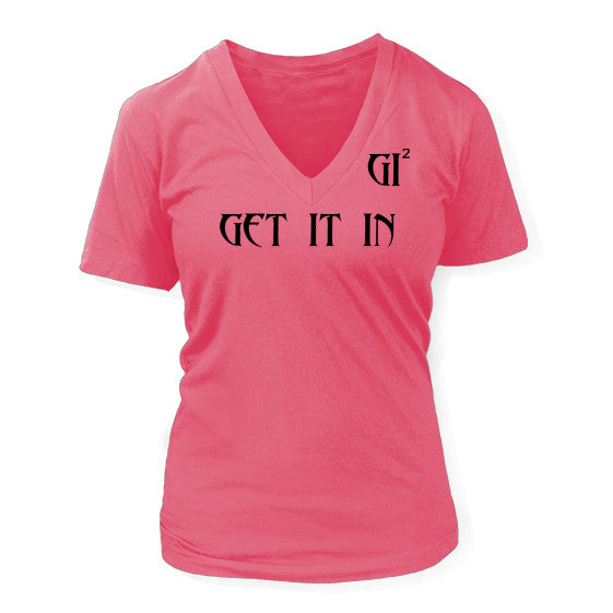 Women's GET IT IN V-neck T-shirt - GET IT IN Apparel
